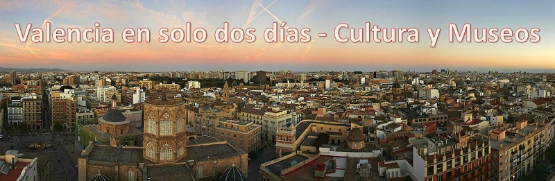 Valencia en solo dos días - Cultura y Museos